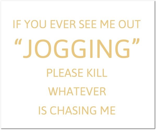 If You Ever See Me Out Jogging Gold Foil Plaque