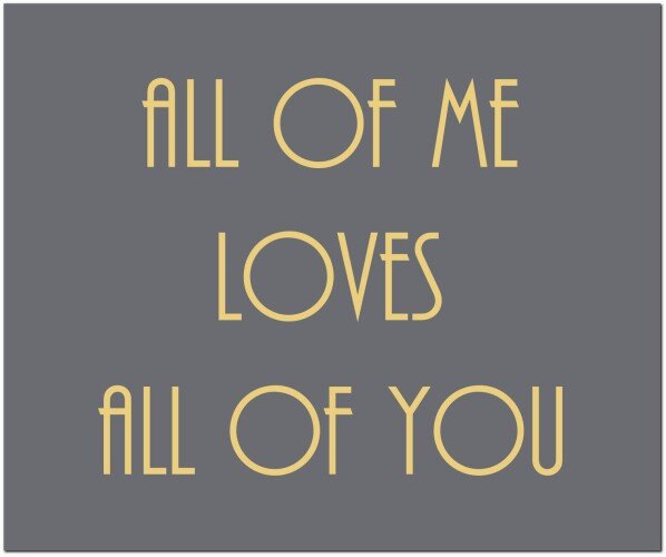 All Of Me Loves All Of You Gold Foil Plaque