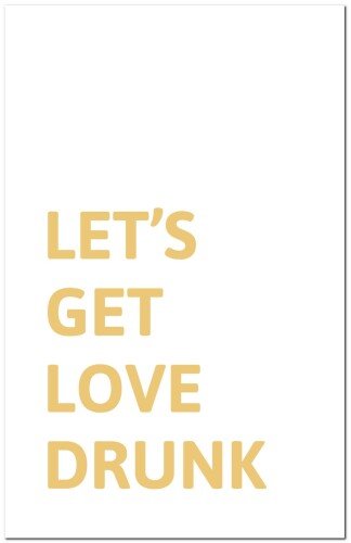 Let's Get Love Drunk Gold Foil Plaque